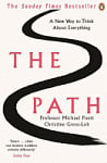 The Path. A New Way to Think about Everything