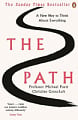 The Path. A New Way to Think about Everything