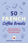 50 French Coffee Breaks