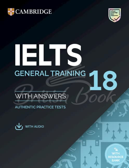 Підручник Cambridge English: IELTS 18 General Authentic Examination Papers with answers and Downloadable Audio зображення