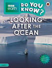 BBC Earth: Do You Know? Level 4 Looking after the Ocean