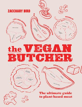 Книга The Vegan Butcher: The Ultimate Guide to Plant-Based Meat зображення