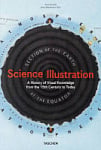 Science Illustration. A History of Visual Knowledge from the 15th Century to Today