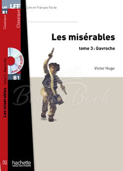 Книга Lire en Français Facile Niveau B1 Les Misérables Tome 3: Gavroche изображение