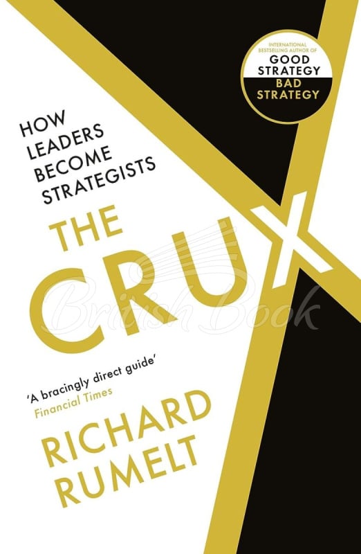 Книга The Crux: How Leaders Become Strategists зображення