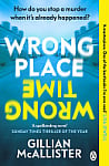 Wrong Place Wrong Time