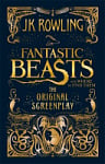 Fantastic Beasts: Fantastic Beasts and Where to Find Them (The Original Screenplay) (Book 1)