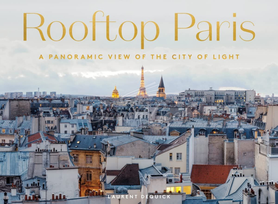 Книга Rooftop Paris: A Panoramic View of the City of Light изображение
