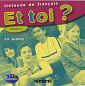 Et toi? 3 CD audio