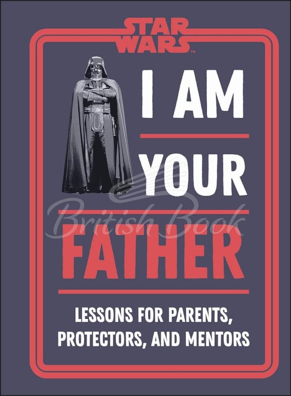 Книга Star Wars: I Am Your Father изображение