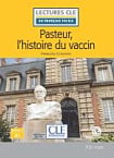 Lectures en Français Facile Niveau 1 Pasteur, l'histoire du vaccin