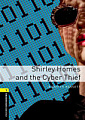 Oxford Bookworms Library Level 1 Shirley Homes and the Cyber Thief