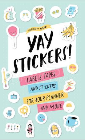 Стікербук Celebrate Today: Yay Stickers! Labels, Tapes, and Stickers for Your Planner and More зображення