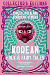 Korean Folk & Fairy Tales: Fables, Folklore & Ancient Stories