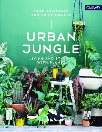 Книга Urban Jungle: Living and Styling with Plants зображення