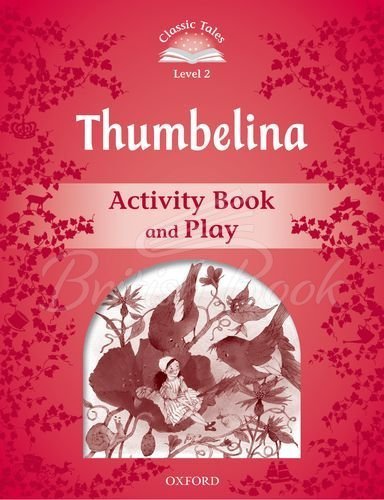 Робочий зошит Classic Tales Level 2 Thumbelina Activity Book and Play зображення