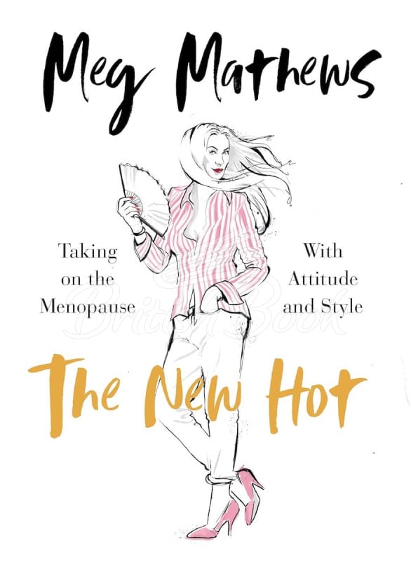 Книга The New Hot: Taking on the Menopause with Attitude and Style зображення