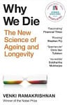 Why We Die: The New Science of Ageing and Longevity