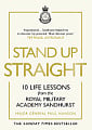 Stand Up Straight: 10 Life Lessons from the Royal Military Academy Sandhurst