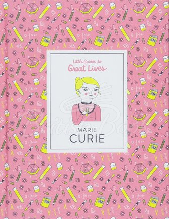 Книга Little Guides to Great Lives: Marie Curie изображение