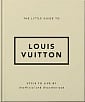 The Little Guide to Louis Vuitton