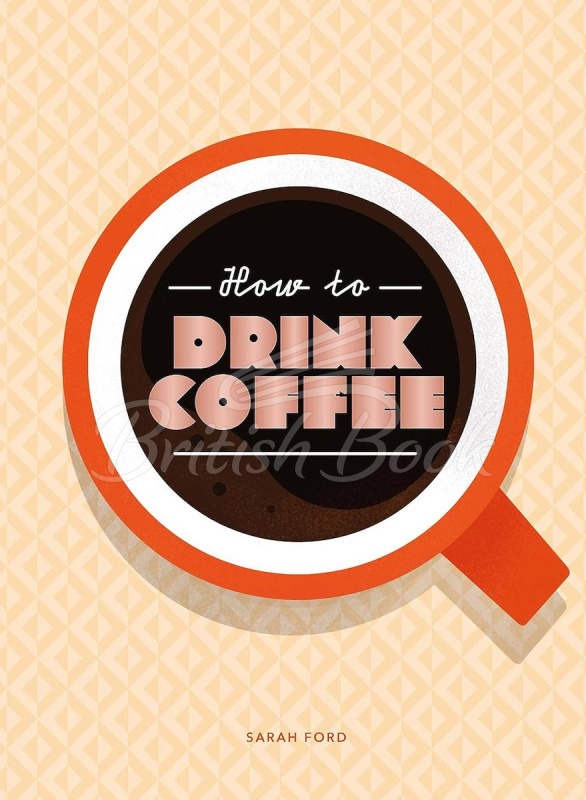 Книга How to Drink Coffee зображення