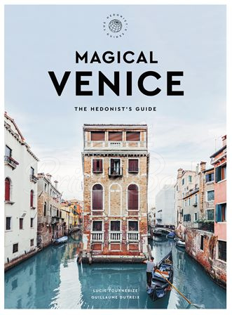 Книга Magical Venice: The Hedonist's Guide зображення