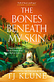 The Bones Beneath My Skin