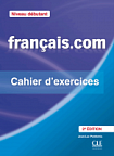 Français.com 2e Édition Débutant Cahier