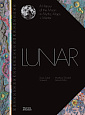 Lunar: A History of the Moon in Myths, Maps + Matter