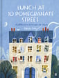 Lunch at 10 Pomegranate Street: A Collection of Recipes to Share