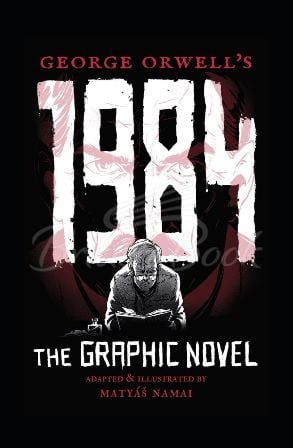 Книга George Orwell's 1984: The Graphic Novel зображення