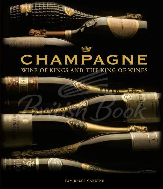 Книга Champagne: Wine of Kings and the King of Wines зображення