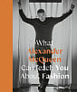 Icons with Attitude: What Alexander McQueen Can Teach You About Fashion