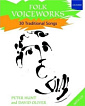Folk Voiceworks: 30 Traditional Songs with Audio CD
