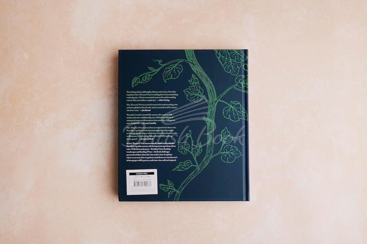 Книга One Thousand Vines: A New Way to Understand Wine изображение 2