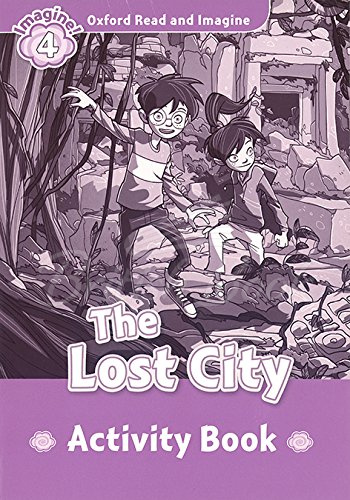 Робочий зошит Oxford Read and Imagine Level 4 The Lost City Activity Book зображення