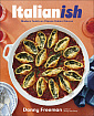 Italianish: Modern Twists on Classic Italian Flavors