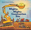 Mighty, Mighty Construction Site