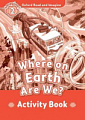 Oxford Read and Imagine Level 2 Where on Earth Are We? Activity Book