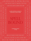 Spell Bound: A New Witch's Guide to Crafting the Future