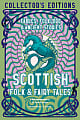 Scottish Folk & Fairy Tales: Fables, Folklore & Ancient Stories