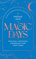 Magic Days: Your Daily Astrology, Numerology and Tarot Guide