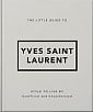 The Little Guide to Yves Saint Laurent