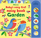 Baby's Very First Noisy Book: Garden