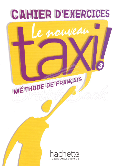 Робочий зошит Le Nouveau Taxi! 3 Cahier d'exercices зображення