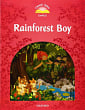 Classic Tales Level 2 Rainforest Boy