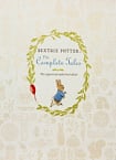 Beatrix Potter: The Complete Tales