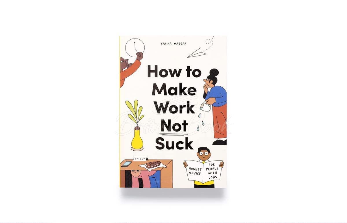 Книга How to Make Work Not Suck изображение 1