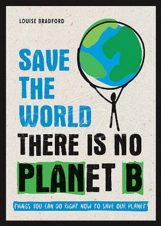 Книга Save The World. There is no Planet B изображение